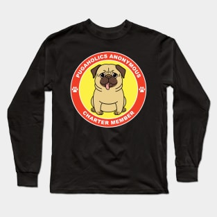 Pugaholics Anonymous Charter Member Pug Dog Lover Long Sleeve T-Shirt